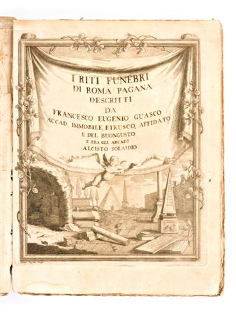 [Archeologia/Roma] Guasco, Francesco Eugenio : I Riti funebri di Roma pagana descritti da Francesco Eugenio Guasco.. In Lucca, per Filippo Maria Benedini, 1758