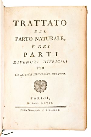 Lotto di 3 opere medicina/pedagogia.  FOURCROY, JEAN LOUIS : I FANCIULLI ALLEVATI SECONDO L'ORDINE DELLA NATURA.. NIZZA, 1782 - VALLE, FRANCESCO : TRATTATO DEL PARTO NATURALE, E DEI PARTI DIVENUTI DIFFICILI… PARIGI, 1767 - BALLEXSERD, JACQUES : DISSE