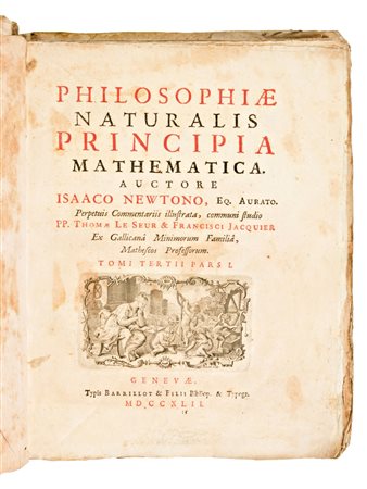 [Matematica] Newton, Isaac : Philosophiae Naturalis Principia Matematica Tomo 3 Pt. 1-2. Genevae : typis Barrillot & filii bibliop. & typogr., 1742.