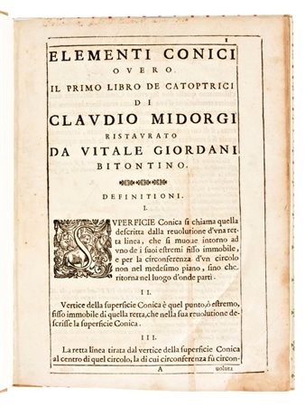 Mydorge, Claude & Giordano, Vitale : Elementi conici overo il primo libro de catoptrici. Roma Tip. Komarek 1685. Copia Unica