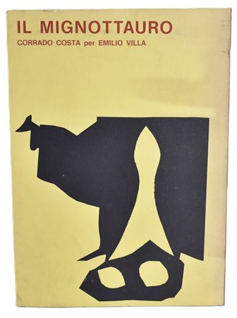 [Libro d’Artista] Villa, Emilio (1914-2003) / Costa, Corrado (1929-1991): Phrenodiae quinque de coitu mirabili / Il Mignottauro. Pollenza: La Nuova Foglio S.p.a., 1971. Autografato