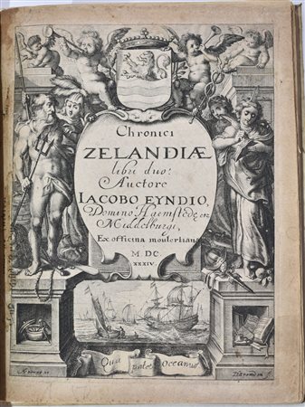 Eynde, Jacob van den: CHRONICI ZELANDIAE LIBRI DUO. AUCTORE IACOBO EYNDIO, DOMINO HAEMSTEDAE. Middelburgi, 1634, ex officina Moulertiana.