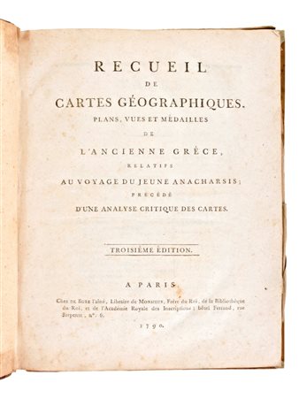 [Atlante Antica Grecia] Barthélemy, Jean-J. : Recueil de cartes geographiques, plans, vues et medailles de l'ancienne grece, reletifs au voyage du jeune Anacharsis; precede d'une analyse critique des cartes A Paris, Chez De Bure 1790