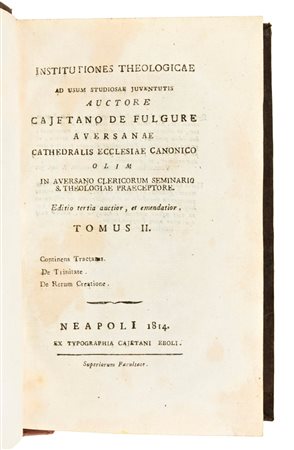 [Legatura alle armi] De Folgore, Gaetano : Institutiones Theologicae ad usum studiosae juventutis auctore Cajetano De Fulgure Aversanae cathedralis ecclesiae canonico. Napoli, editori Orsini, Eboli & Reale, 1814-1815. 6 volumi (completo)