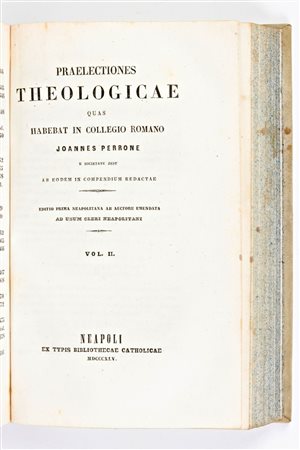 [Legatura alle armi] Perrone, Joannes : Praelectiones Theologicae quas habebat in Collegio Romano Joannes Perrone e Societate Jesu ab eodem in compendium redactae. Neapoli, 1845. Completo, 4 parti in 2 volumi.