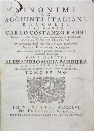 [Accademia della Crusca] VOCABOLARIO DEGLI ACCADEMICI DELLA CRUSCA. EDIZIONE SECONDA VENETA ACCRESCIUTA DI MOLTE VOCI RACCOLTE DAGLI AUTORI APPROVATI DALLA STESSA ACCADEMIA. VOLUME PRIMO-QUINTO. Venezia, 1763, appresso Francesco Pitteri.