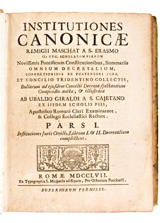 [Diritto canonico] Maschat, Remigius & Giraldi, Ubaldo : Institutiones Canonicae. Roma 1757, per Octavium Puccinelli, 1757