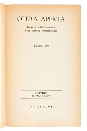 Eco, Umberto : Opera aperta. Forma e indeterminazione nelle poetiche contemporanee. Prima edizione Milano, V. Bompiani 1962