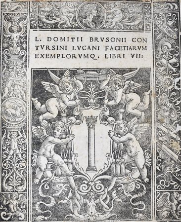 Brusoni, Lucius Domitius: FACETIARUM EXEMPLORUMQUE, LIBRI VII. Impressum Romae, 1518, per Iacobum Mazochium.