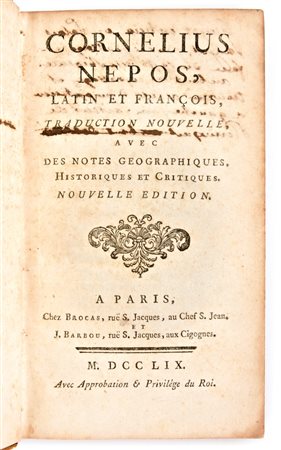 [Classici Greci/Latini] Cornelius Nepos Latin Et François Traduction Nouvelle Avec Des Notes Géographique Historiques Et Critiques. Paris, 1759