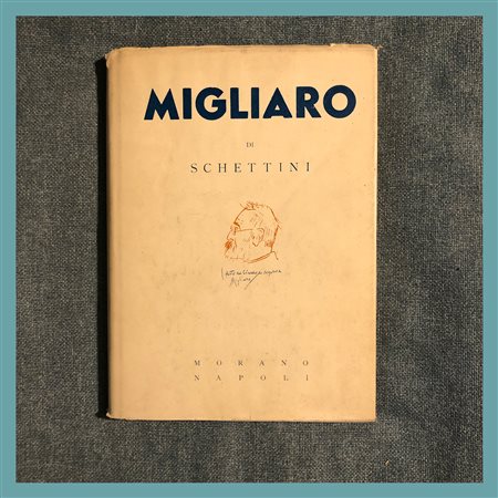 a) Alfredo Schettini, Vincenzo Migliaro, A. Morano Editore, Napoli 1954, cm...