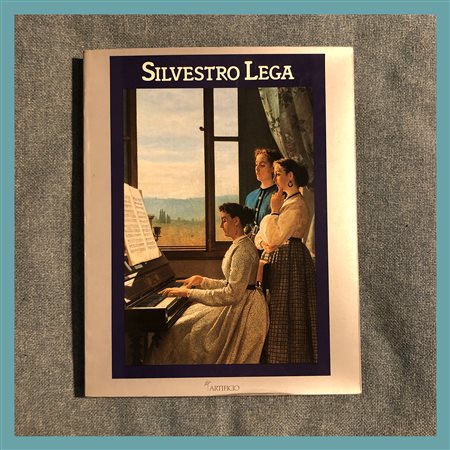 AA.VV., Silvestro Lega: dipinti, catalogo della mostra organizzata a Milano...