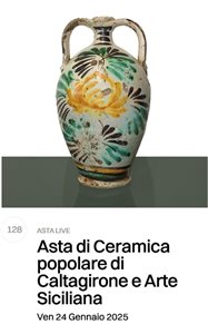 #128: Asta di Ceramica popolare di Caltagirone e Arte Siciliana