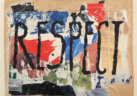 MIMMO ROTELLA (1918 - 2006) Respect 3 1991 sovrapittura su decollage su...