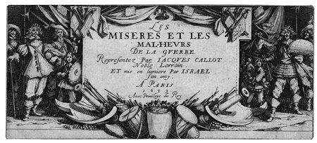 Callot, Jacques(Nancy 1592 &ndash; 1635)LES GRANDES MISÈRES DE LA GUERRE....