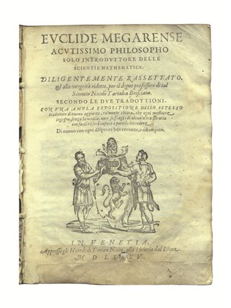 (Geometria) EUCLIDES. Euclide Megarense acutissimo philosopho solo...