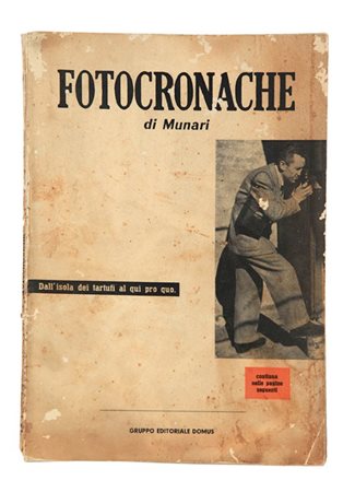 BRUNO MUNARI (1907-1998) Fotocronache di MunariGruppo Editoriale Domus 1944