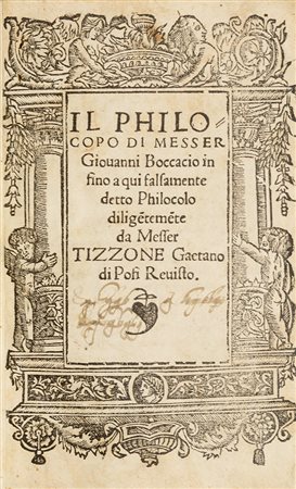 Boccaccio, Giovanni Il Philocopo Venezia, Bindoni, 1538. In 8°. Frontespizio...