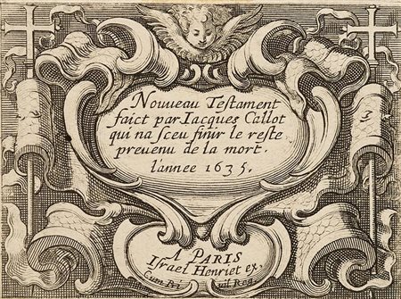 Callot, Jacques Nouveau testament, faict par Jacques Callot qui na sceu finir...