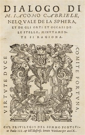 Gabriele, Giacomo Dialogo […] nel quale de la sphera, et de gli orti et...