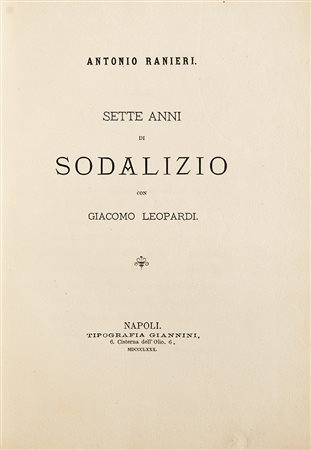 Leopardi - Ranieri, Antonio Sette anni di sodalizio con Giacomo Leopardi...