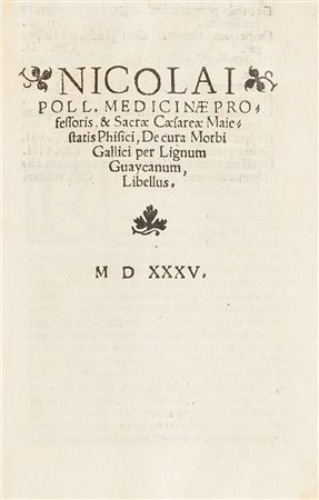 Pol, Nicolaus De cura Morbi Gallici per Lignum Guaycanum Venezia, Giovanni...