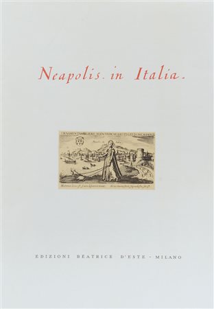 OGGETTISTICA VARIA "NEAPOLIS IN ITALIA", Milano, Officine Grafiche Ricordi (a...