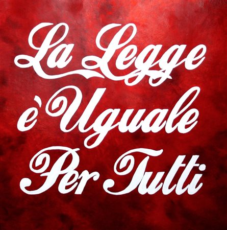 DE TULLIO Bari 1977 La legge e' uguale per tutti 2005 acrilico su tela /...