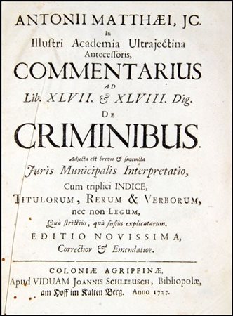 FIRST EDITION ISSUED IN KOLN OF AN IMPORTANT JUS-CRIMINALIST COMMENTARY BY...