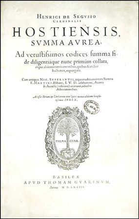 SEGUSIO, HENRICUS DE (HOSTIENSIS). Henrici de Segusio cardinalis Hostiensis,...