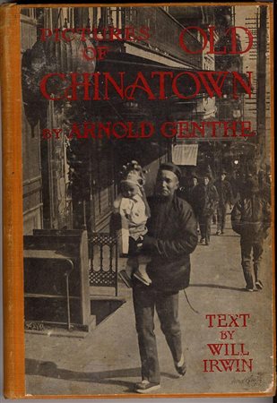 GENTHE ARNOLD (1869 - 1942) VECCHIE FOTO DI CHINATOWN. Edizione originale...