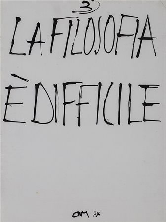 MARTINO OBERTO (1925)Lotto unico composto da: La Filosofia &egrave; un'Arte,...